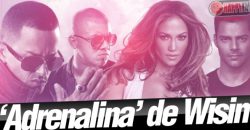 El Videoclip de Adrenalina de  Wisin Con Jennifer López y Ricky Martin