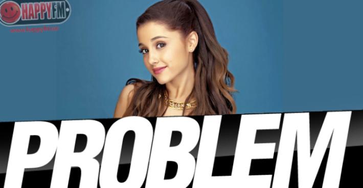 Problem de Ariana Grande: Letra (Lyrics) en Español