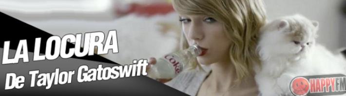 Taylor Swift, la Loca de los Gatos
