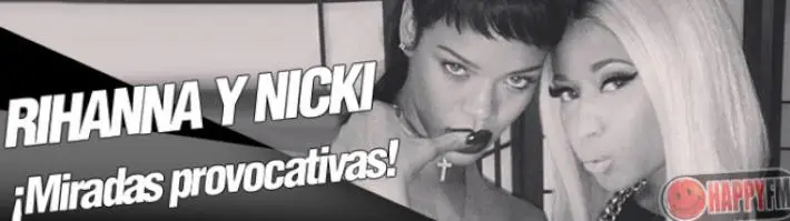 Rihanna, Obsesionada con el Escote de Nicki Minaj