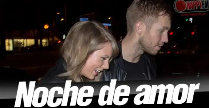 Taylor Swift y Calvin Harris, Noche de Amor