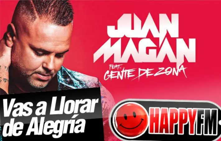 He Llorado (Como Un Niño) De Juan Magán y Gente de Zona: Letra (Lyrics) en Español y Vídeo