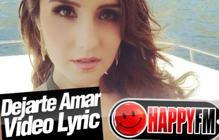 ‘Dejarte de Amar’ de Dulce María: Letra (Lyrics) y Vídeo