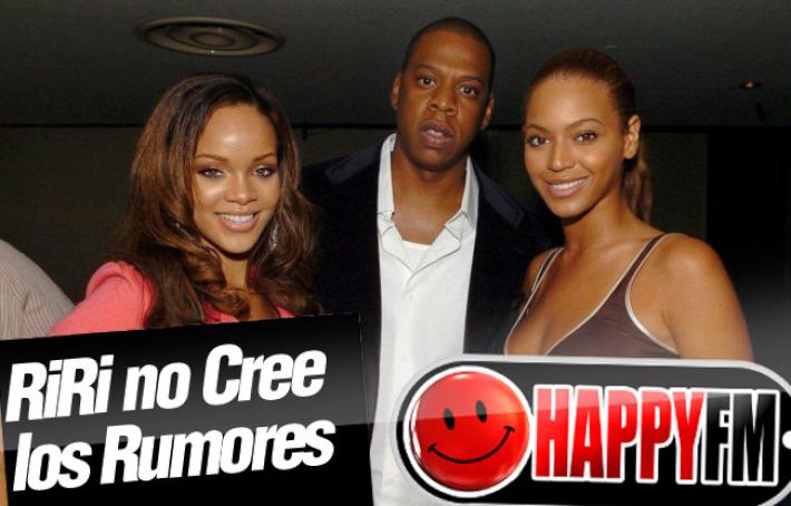 Rihanna no Cree que Jay Z le Fuese Infiel a Beyoncé