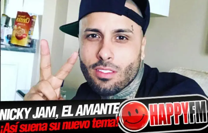 El Amante de Nicky Jam: Letra (Lyrics) en Español y Vídeo