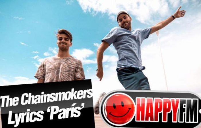 Paris de The Chainsmoker: Letra (Lyrics) en Español y Vídeo