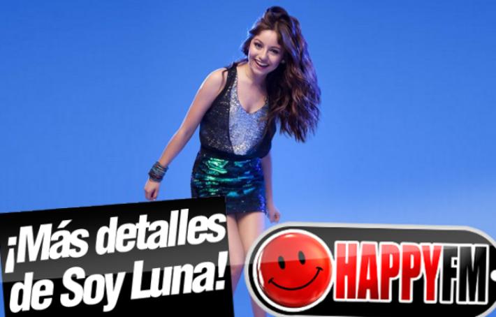 Soy Luna: Últimos Detalles Antes del Estreno de la Segunda Temporada