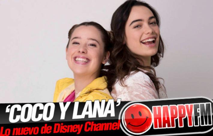 ‘Coco y Lana’: la Nueva Serie de Disney Channel que Disfrutarás, no Solo en Televisión