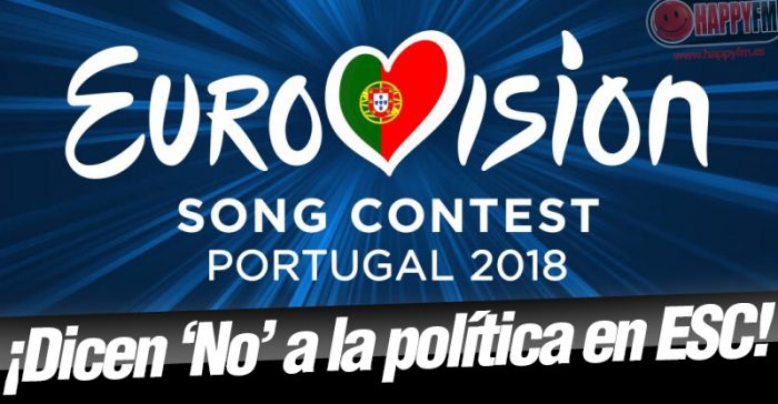 ‘Eurovisión 2018’ Refuerza las Normas para que no sea un Concurso Político