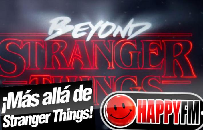 Descubre ‘Beyond Stranger Things’, donde se esconden los secretos de ‘Stranger Things 2’