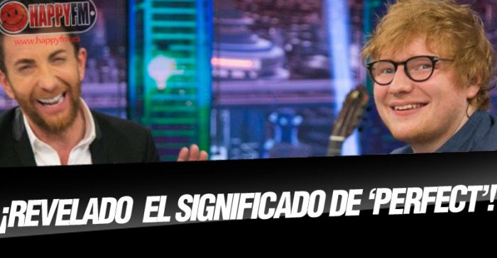 Ed Sheeran confiesa en ‘El Hormiguero’ la historia de amor que se esconde detrás de ‘Perfect’