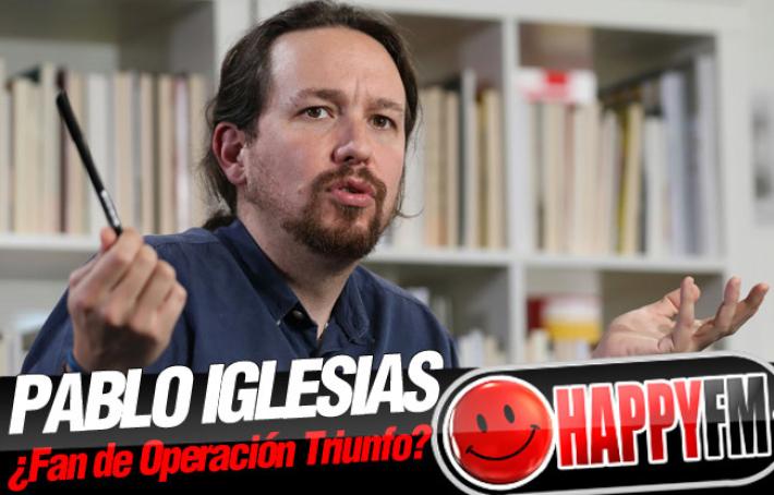 Las bonitas palabras de Pablo Iglesias sobre ‘Operación Triunfo’