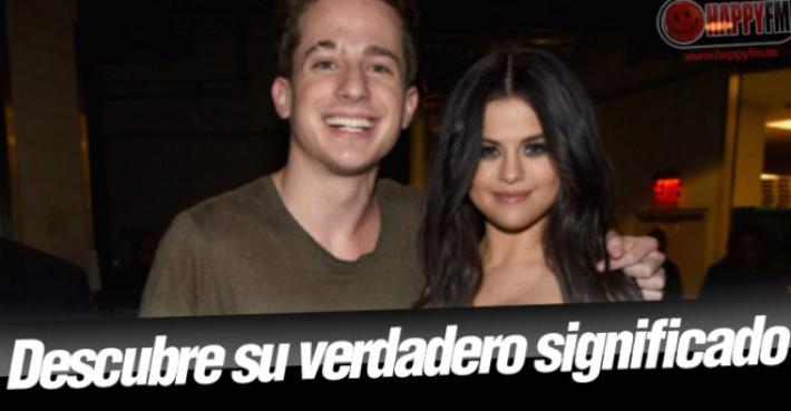 Esta es la verdadera historia detrás de ‘We Don’t Talk Anymore’, de Charlie Puth y Selena Gomez