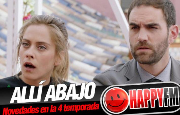 Estos son los nuevos personajes y las nuevas tramas de la cuarta temporada ‘Allí Abajo’