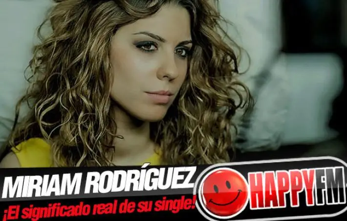 El significado de ‘Hay algo en mí’ según Miriam Rodríguez