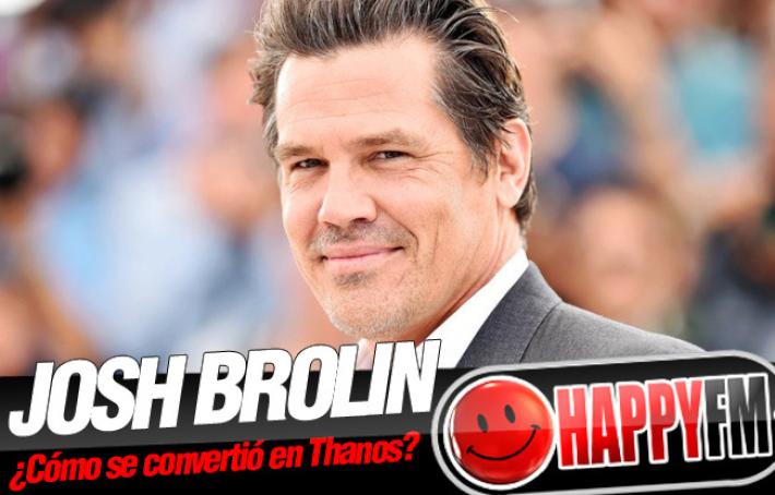 Esta es la razón por la que Josh Brolin consiguió el papel de Thanos