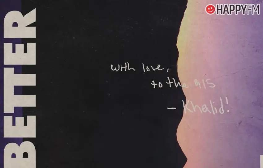 ‘Better’, de Khalid: letra (en español) y vídeo