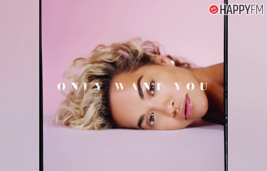 ‘Only Want You’, de Rita Ora: letra (en español) y vídeo