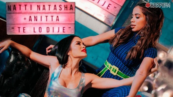 ‘Te lo dije’, de Natti Natasha y Anitta: letra y vídeo