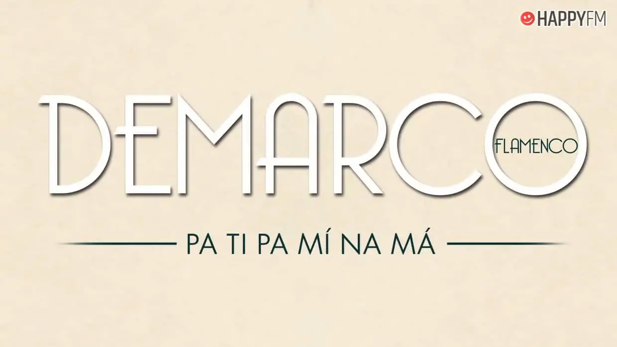 ‘Pa ti pa mi na má’, de Demarco Flamenco: letra y vídeo