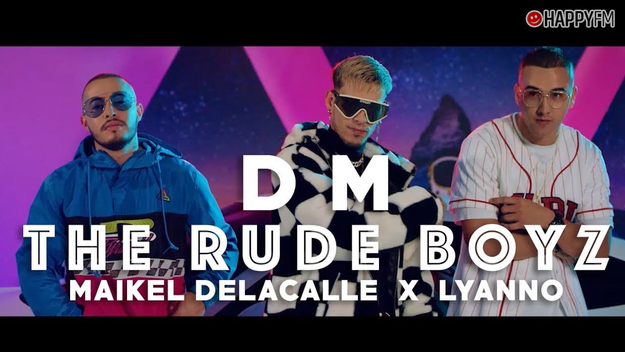 ‘DM’, de The Rudeboyz, Maikel Delacalle y Lyanno: letra y vídeo