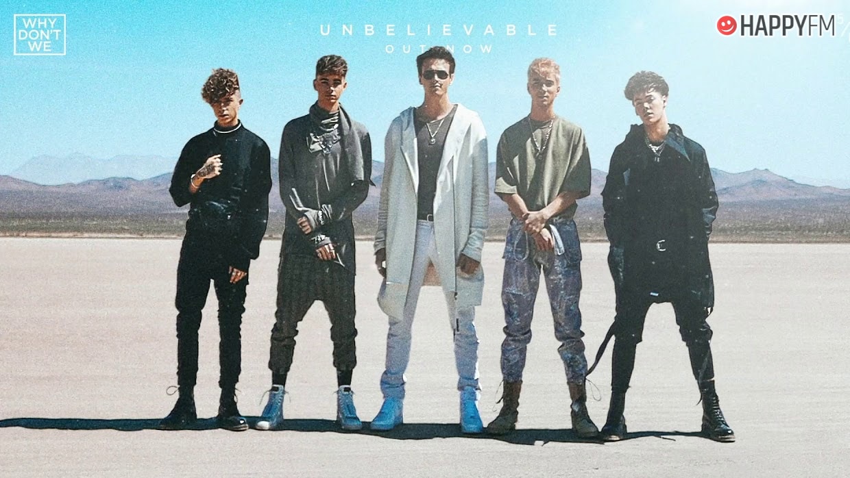 ‘Unbelievable’, Why Don’t We: letra (en español) y vídeo