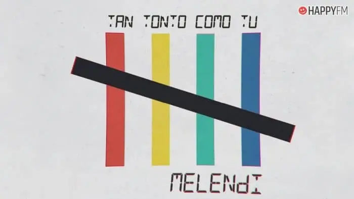 ‘Tan tonto como tú’, de Melendi: letra y audio