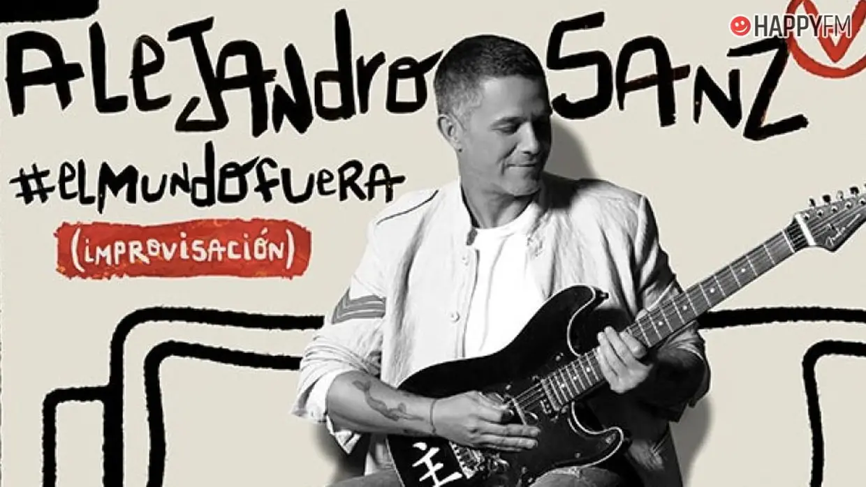 ‘El mundo fuera’, de Alejandro Sanz: letra y vídeo