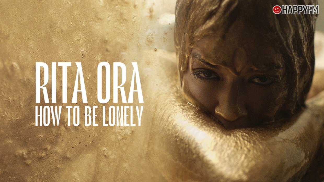 ‘How to be lonely’, de Rita Ora: letra (en español) y audio
