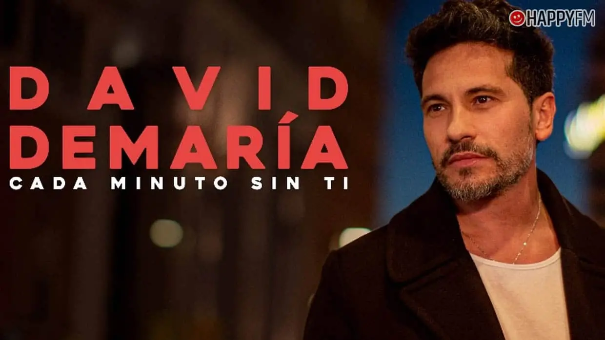 ‘Cada minuto sin ti’, de David DeMaría: letra y vídeo