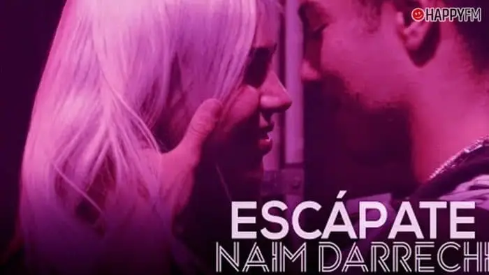 ‘Escápate’, de Naim Darrechi: letra y vídeo