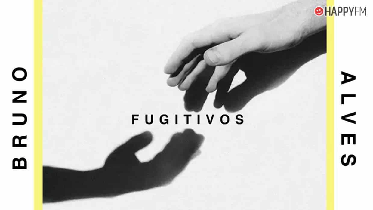 ‘Fugitivos’, de Bruno Alves: letra y audio