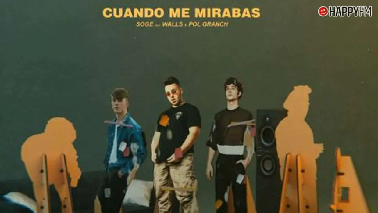 ‘Cuando me mirabas’, de Soge Culebra, Walls y Pol Granch: letra y vídeo