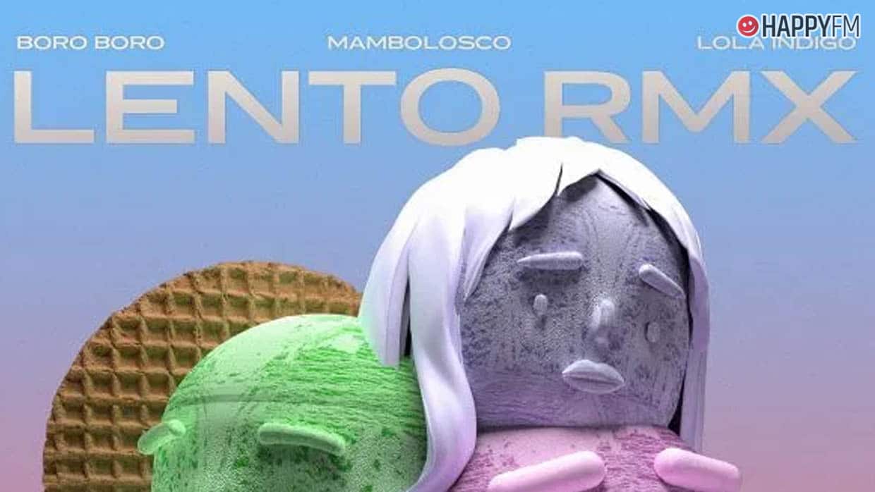 ‘Lento RMX’, de Lola Índigo, MamboLosco y Boro Boro: letra y vídeo