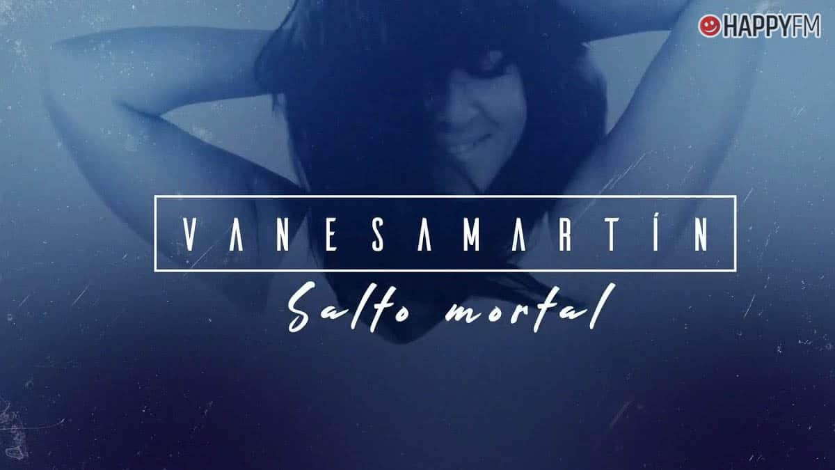 ‘Salto mortal’, de Vanesa Martín: letra y vídeo