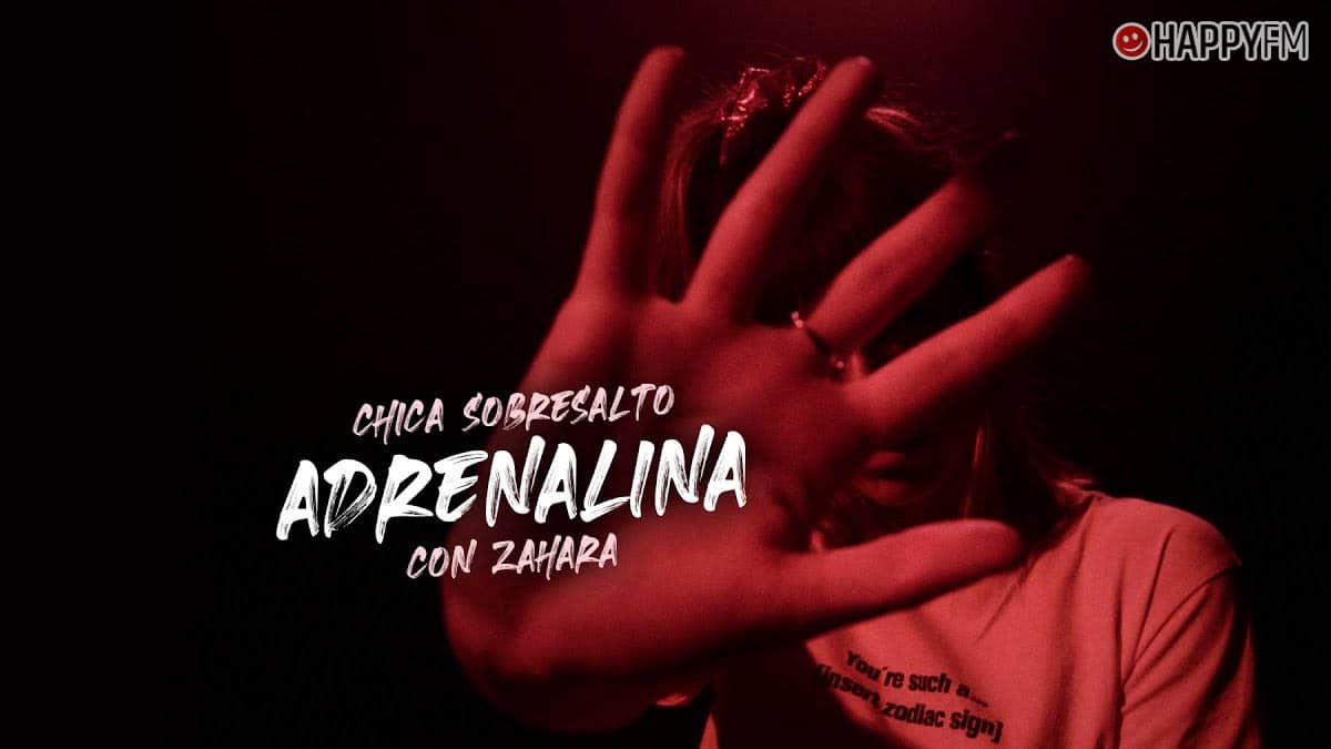 ‘Adrenalina’, de Chica Sobresalto y Zahara: letra y vídeo loading=