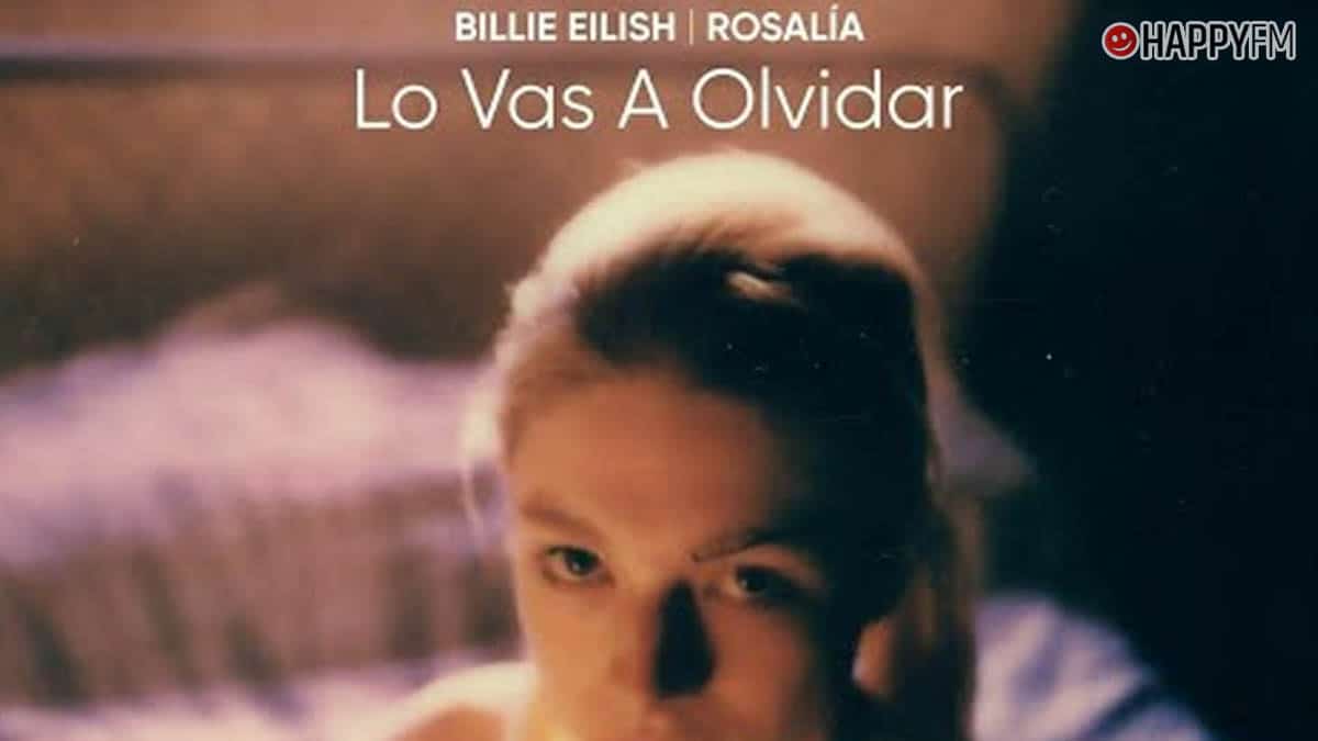 ‘Lo vas a olvidar’, de Billie Eilish y Rosalía: letra y vídeo