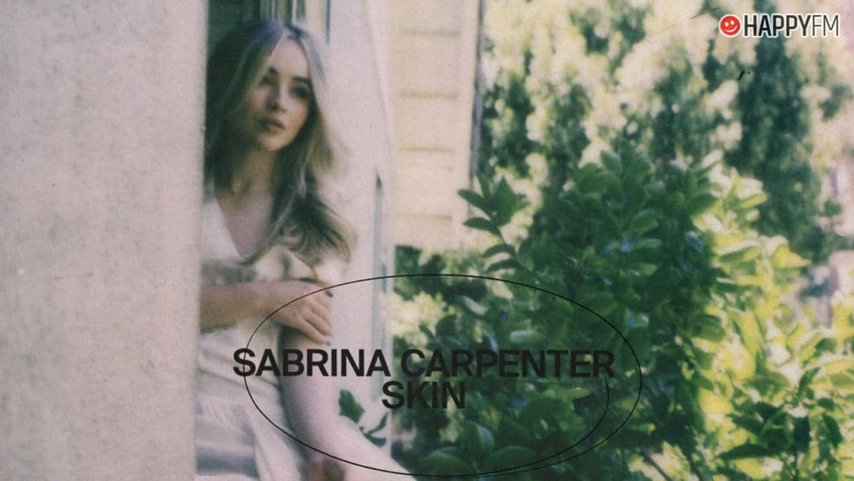 ‘Skin’, de Sabrina Carpenter: letra (en español) y audio
