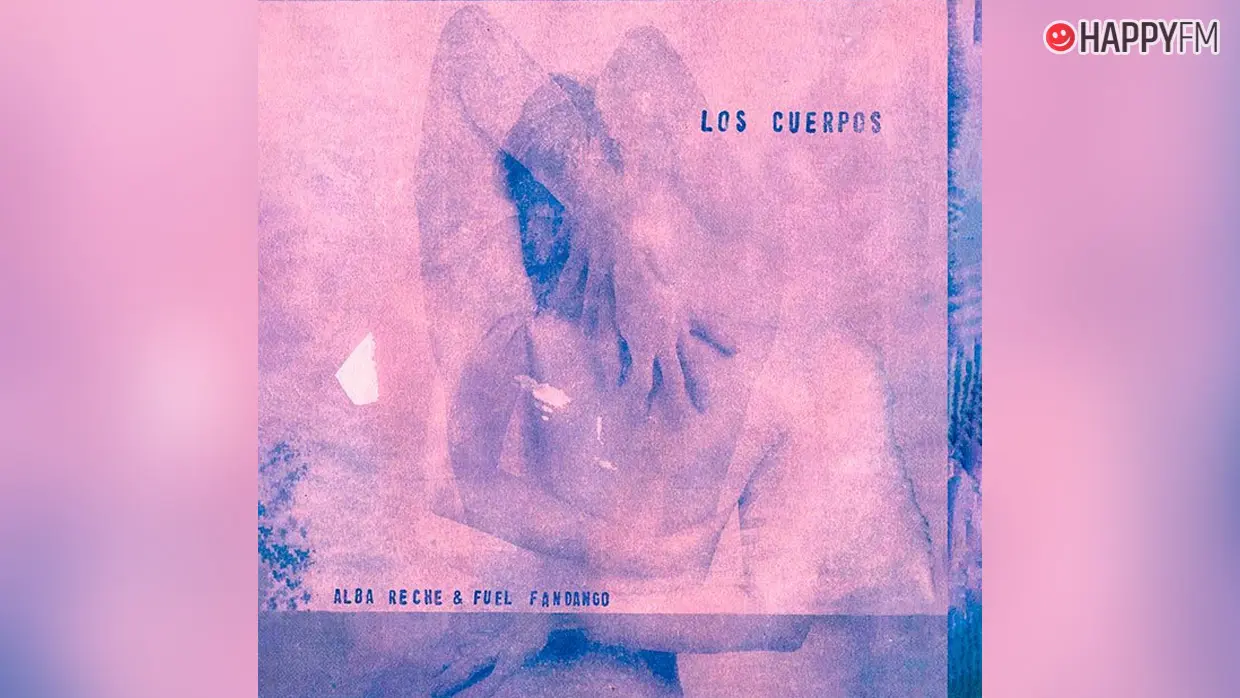 ‘Los cuerpos’, de Alba Reche y Fuel Fandango: letra y vídeo