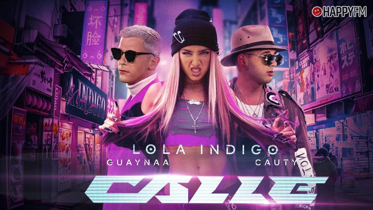 ‘Calle’, de Lola Indigo, Guaynaa y Cauty: letra y vídeo