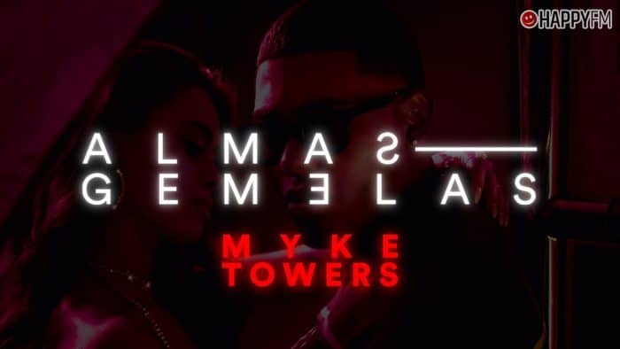 ‘Almas gemelas’, de Myke Towers: letra y vídeo