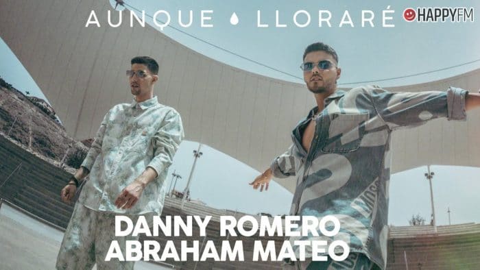 ‘Aunque lloraré’, de Danny Romero y Abraham Mateo: letra y vídeo