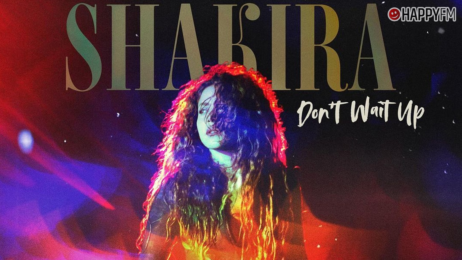 ‘Don’t wait up’, de Shakira: letra (en español) y vídeo