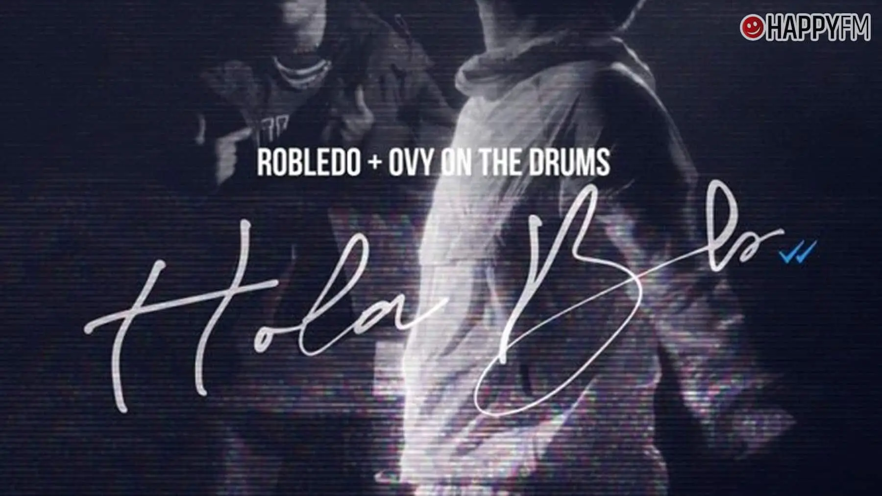 Hola Bb', de Robledo y Ovy on the drums: letra y vídeo