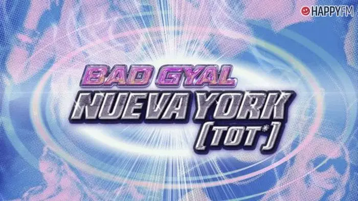 ‘Nueva York (Tot*)’, de Bad Gyal: letra y audio