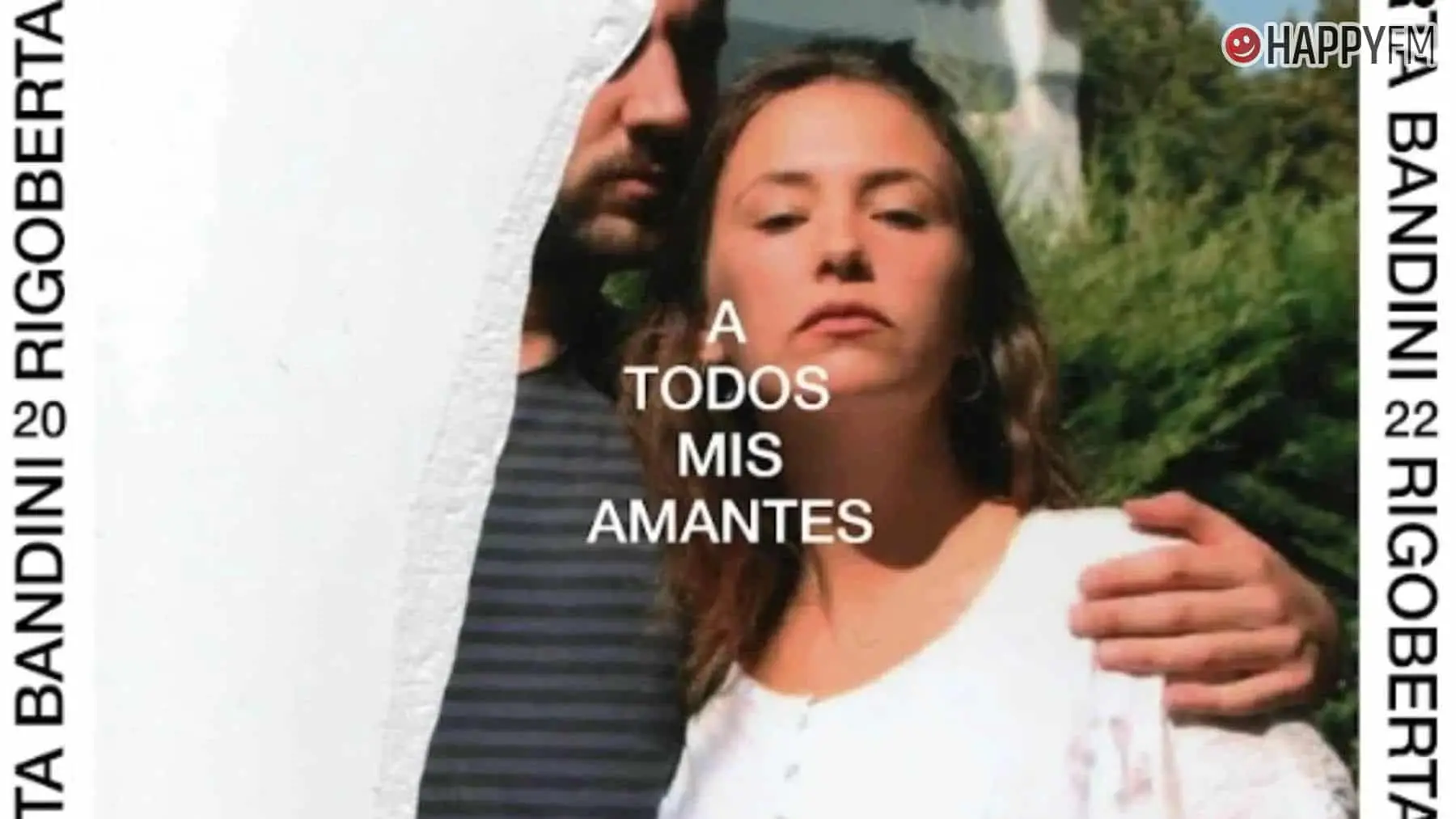 ‘A todos mis amantes’, de Rigoberta Bandini: letra y vídeo
