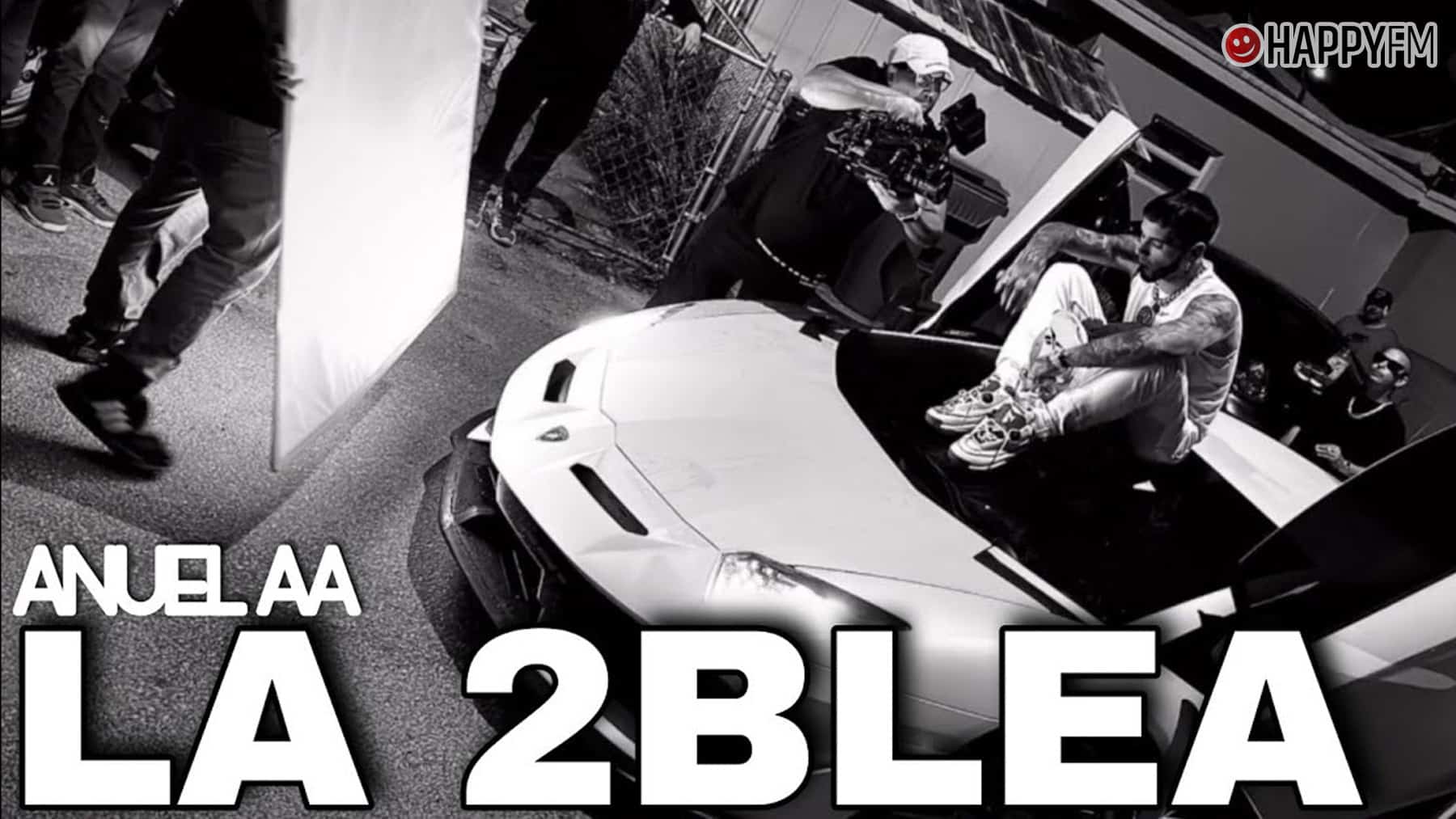 ‘La 2blea’, de Anuel AA: letra y vídeo