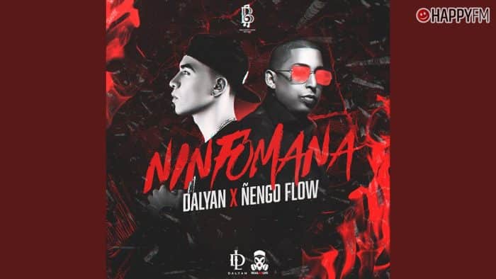 ‘Ninfómana’, de Dalyan y Ñengo Flow: letra y vídeo