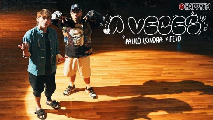 ‘A veces’, de Paulo Londra y Feid: letra y vídeo