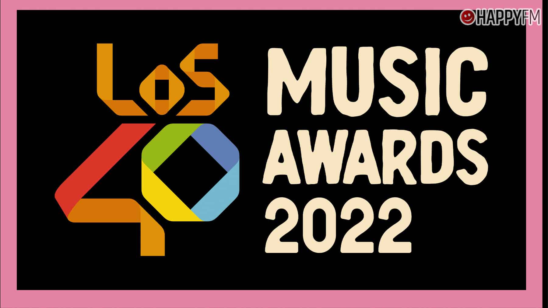 ‘LOS40 Music Awards 2022’: cómo ver en directo (tv y online), horario, actuaciones y nominados